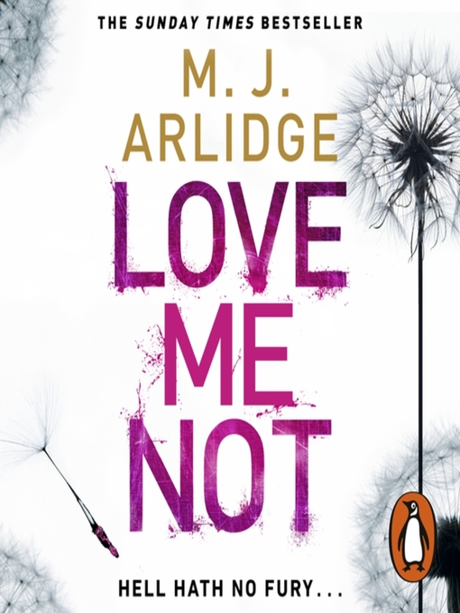 Title details for Love Me Not by M. J. Arlidge - Available